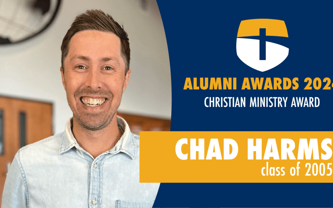 Alumni Award Spotlight: Chad Harms Receives Christian Ministry Award for 2024 