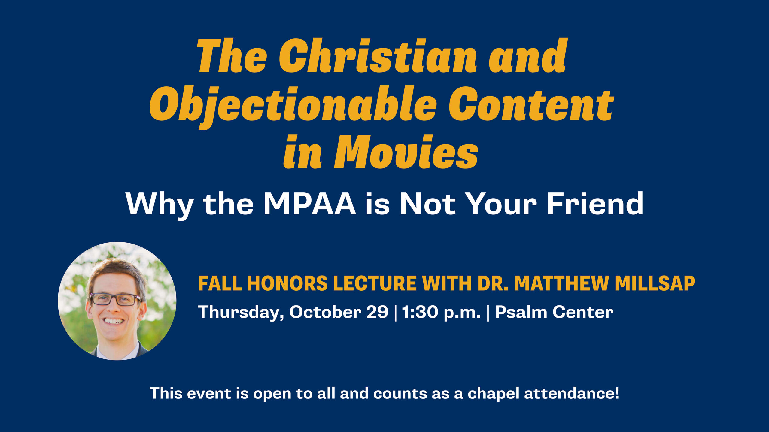 Fall Honors Lecture: “The Christian and Objectionable Content in Movies”